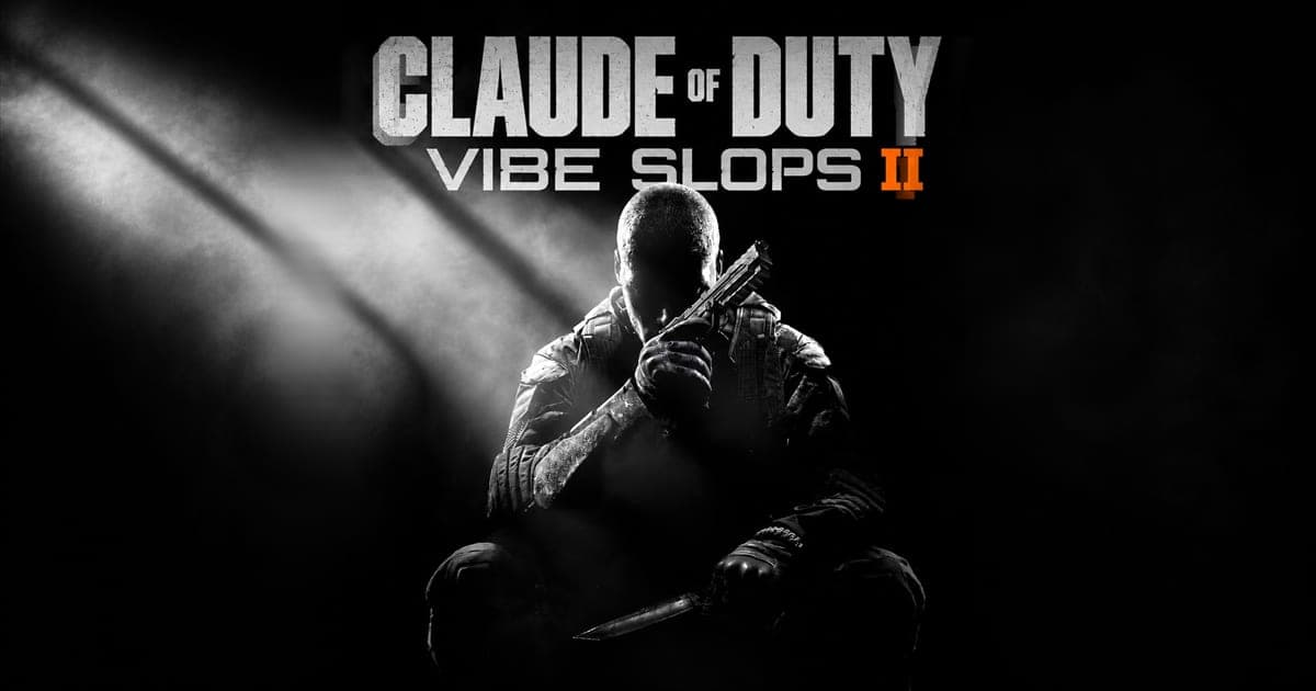 Claude of Duty: Vibe Slops II cover