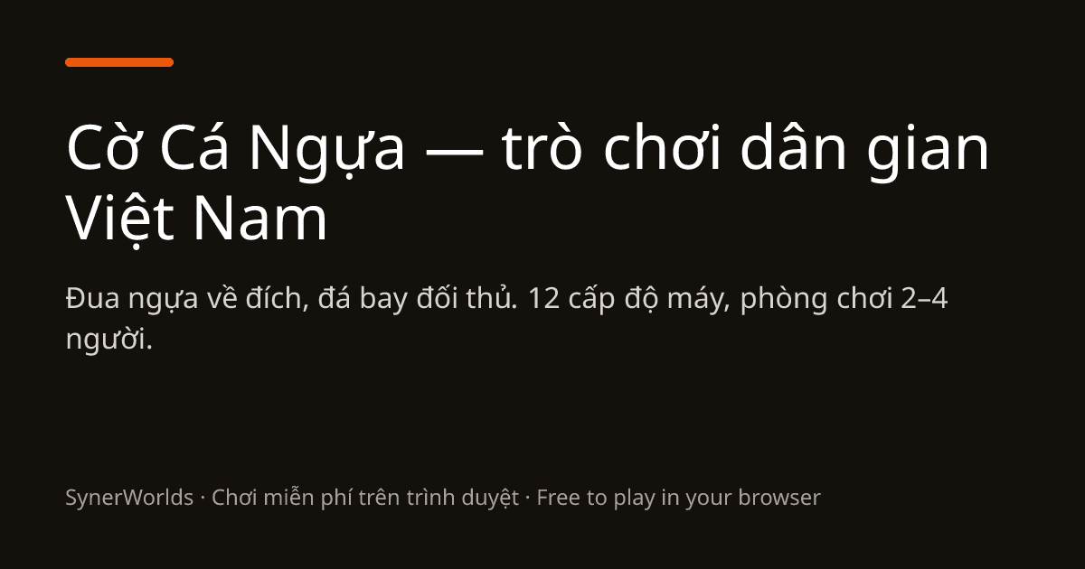 Capa de Cờ Cá Ngựa — trò chơi dân gian Việt Nam